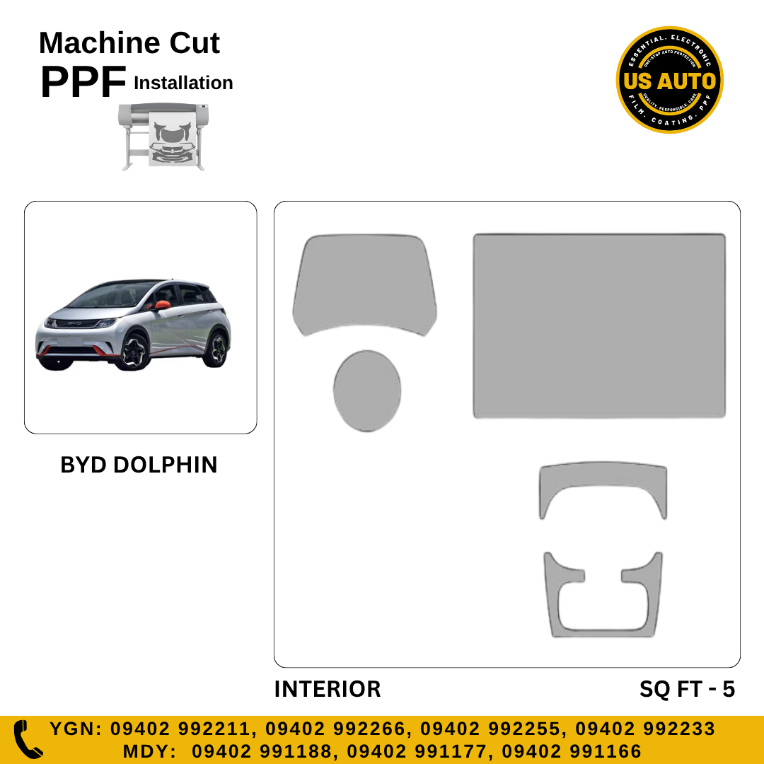 MACHINE CUT INTERIOR PPF BYD DOLPHIN (21 UP) EV